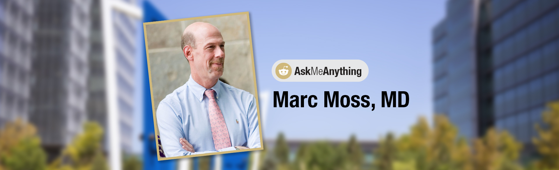 Marc Moss Reddit AMA 